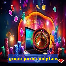 grupo porno onlyfans